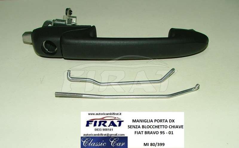 MANIGLIA PORTA FIAT BRAVO 95 - 01 DX 80/399